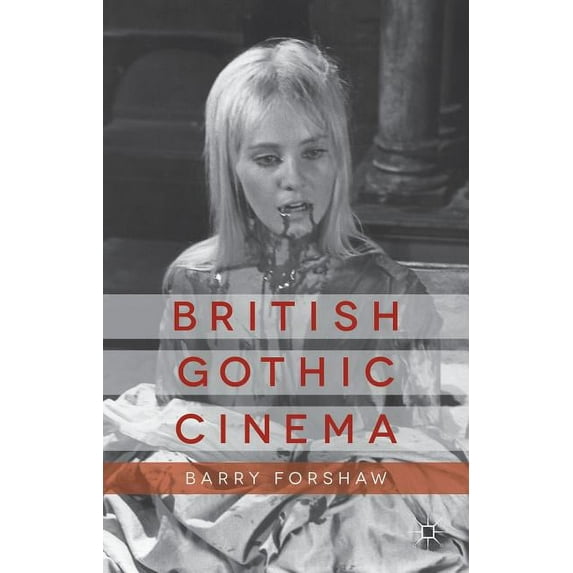 Palgrave Gothic British Gothic Cinema, (Paperback)