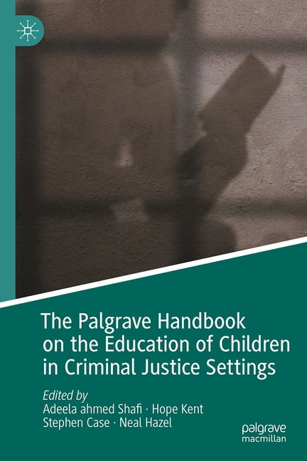 The Palgrave Handbook on the Education of Children in Criminal Justice Settings, (Hardcover)