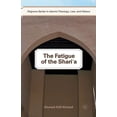 thumbnail image 1 of Palgrave Islamic Theology, Law, and Hist The Fatigue of the Shari'a, (Paperback), 1 of 1