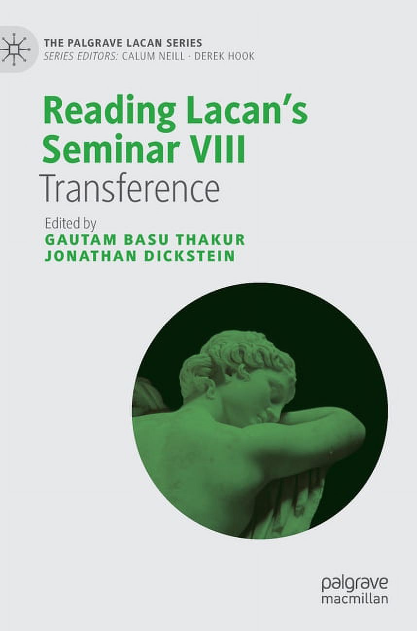 Palgrave Lacan Reading Lacan's Seminar VIII Transference (Hardcover