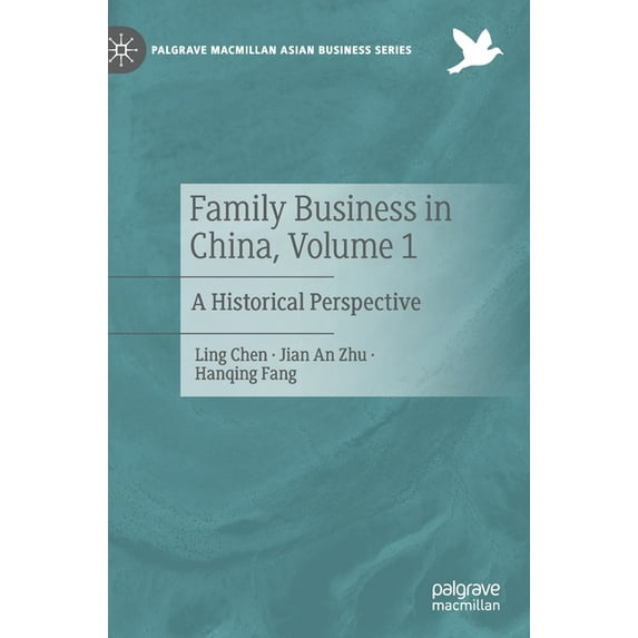 Palgrave MacMillan Asian Business Family Business in China, Volume 1: A Historical Perspective, (Hardcover)