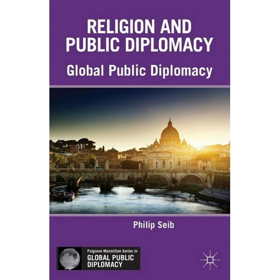 Palgrave MacMillan Global Public Diploma Religion and Public Diplomacy, (Hardcover)