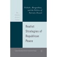thumbnail image 1 of Palgrave MacMillan History of Internatio Realist Strategies of Republican Peace: Niebuhr, Morgenthau, and the Politics of Patriotic Dissent, (Paperback), 1 of 1