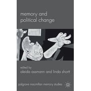 Palgrave MacMillan Memory Studies Memory and Political Change, Hardcover