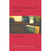 Palgrave MacMillan Memory Studies Television, Memory and Nostalgia, Hardcover