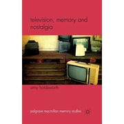 Palgrave MacMillan Memory Studies Television, Memory and Nostalgia, Paperback