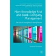 thumbnail image 1 of Palgrave MacMillan Studies in Banking an Non-Knowledge Risk and Bank-Company Management: The Role of Intangibles in Rating Models, (Hardcover), 1 of 1