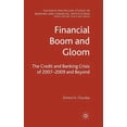 thumbnail image 1 of Palgrave MacMillan Studies in Banking an Financial Boom and Gloom: The Credit and Banking Crisis of 2007-2009 and Beyond, (Hardcover), 1 of 1