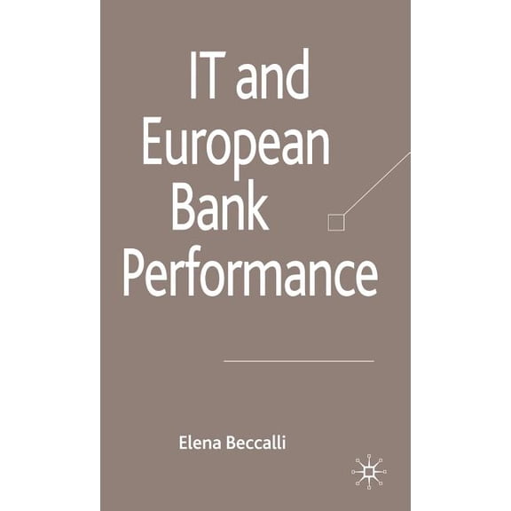 Palgrave MacMillan Studies in Banking an IT and European Bank Performance, (Hardcover)