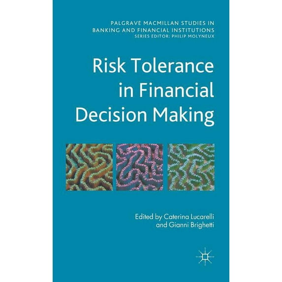 Palgrave MacMillan Studies in Banking an Risk Tolerance in Financial Decision Making, (Hardcover)
