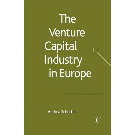 Palgrave MacMillan Studies in Banking an The Venture Capital Industry in Europe, (Paperback)
