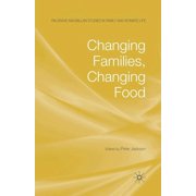 Palgrave MacMillan Studies in Family and Changing Families, Changing Food, Paperback