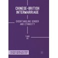 thumbnail image 1 of Palgrave MacMillan Studies in Family and Chinese-British Intermarriage: Disentangling Gender and Ethnicity, (Paperback), 1 of 1