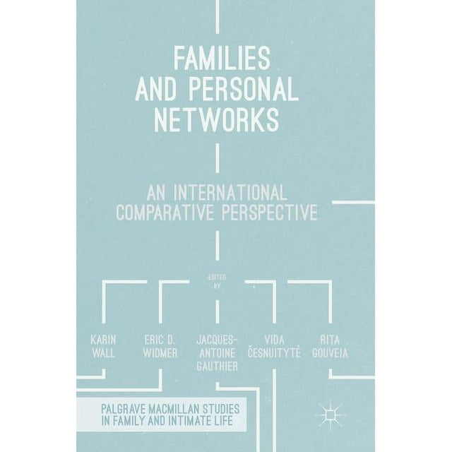 Palgrave MacMillan Studies in Family and Intimate Life: Families and Personal Networks: An International Comparative Perspective (Hardcover)