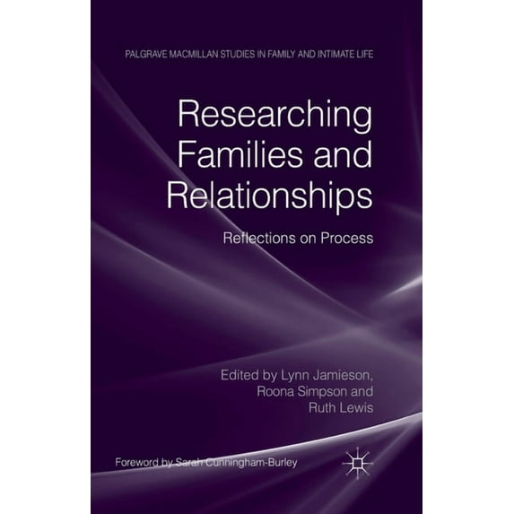 Palgrave MacMillan Studies in Family and Researching Families and Relationships: Reflections on Process, (Paperback)