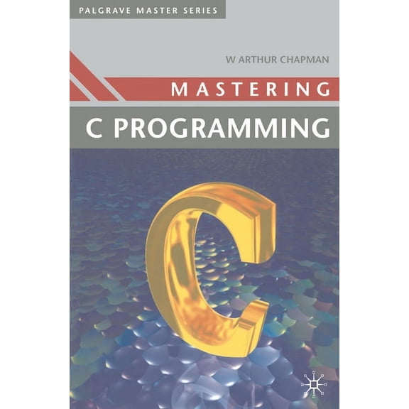 Palgrave Master Series (Computing) Mastering 'C' Programming, Book 7, (Paperback)
