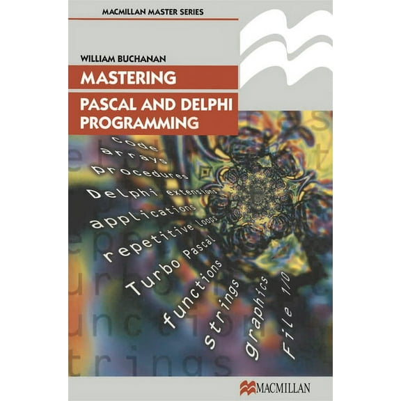 Palgrave Master Series (Computing) Mastering Pascal and Delphi Programming, Book 1, (Paperback)