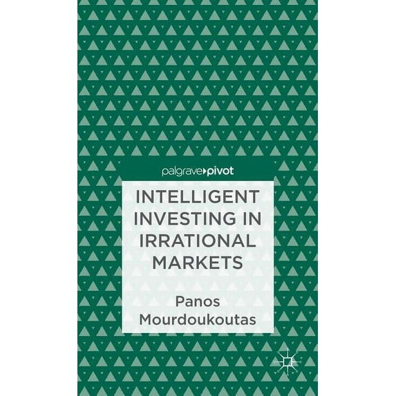 Palgrave Pivot Intelligent Investing in Irrational Markets, (Hardcover)