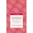 thumbnail image 1 of Palgrave Pivot The Ambiguous Multiplicities: Materials, Episteme and Politics of Cluttered Social Formations, (Hardcover), 1 of 1