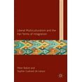 thumbnail image 1 of Palgrave Politics of Identity and Citize Liberal Multiculturalism and the Fair Terms of Integration, (Hardcover), 1 of 1