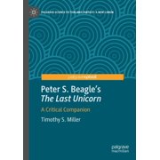 Palgrave Science Fiction and Fantasy A Peter S. Beagles "The Last Unicorn" A Critical Companion, Hardcover