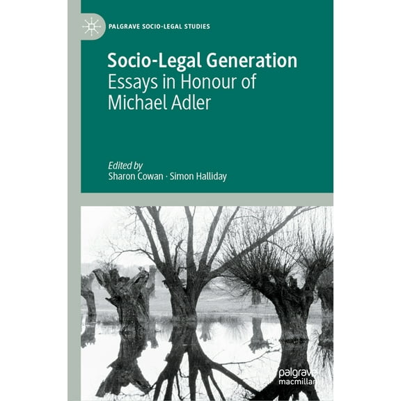 Palgrave Socio-Legal Studies Socio-Legal Generation: Essays in Honour of Michael Adler, (Hardcover)