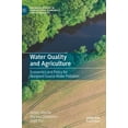 thumbnail image 1 of Palgrave Studies in Agricultural Economi Water Quality and Agriculture: Economics and Policy for Nonpoint Source Water Pollution, (Hardcover), 1 of 1