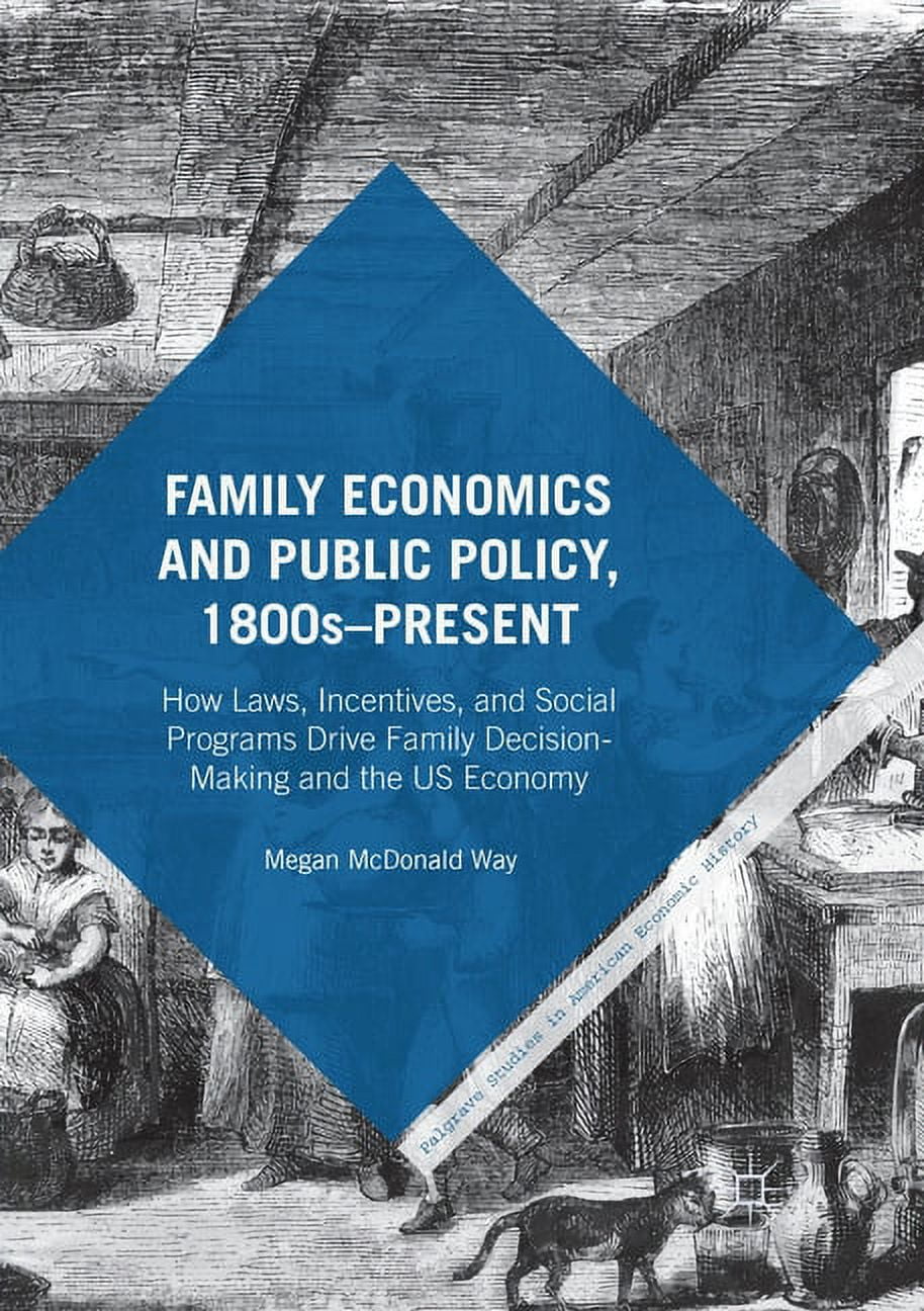 Palgrave Studies in American Economic History: Family Economics and ...