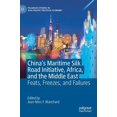 thumbnail image 1 of Palgrave Studies in Asia-Pacific Politic China's Maritime Silk Road Initiative, Africa, and the Middle East: Feats, Freezes, and Failures, (Hardcover), 1 of 1