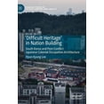 thumbnail image 1 of Palgrave Studies in Cultural Heritage an 'Difficult Heritage' in Nation Building: South Korea and Post-Conflict Japanese Colonial Occupation Architecture, (Hardcover), 1 of 1