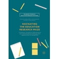 thumbnail image 1 of Palgrave Studies in Education Research M Navigating the Education Research Maze: Contextual, Conceptual, Methodological and Transformational Challenges and Oppor, (Paperback), 1 of 1