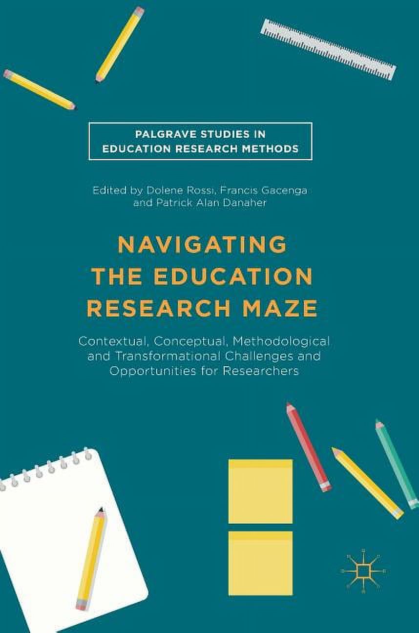 Researchm Palgrave Studies in Education Research M Navigating the Education ...