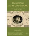 thumbnail image 1 of Palgrave Studies in the Enlightenment, R Romanticism and the Gold Standard: Money, Literature, and Economic Debate in Britain 1790-1830, (Hardcover), 1 of 1
