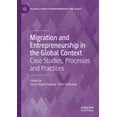 thumbnail image 1 of Palgrave Studies in Entrepreneurship and Migration and Entrepreneurship in the Global Context: Case Studies, Processes and Practices, (Hardcover), 1 of 1
