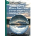 thumbnail image 1 of Palgrave Studies in Environmental Transf Transformative Climate Governance: A Capacities Perspective to Systematise, Evaluate and Guide Climate Action, (Paperback), 1 of 1