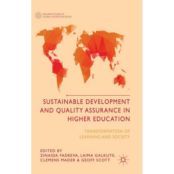 Palgrave Studies in Global Higher Educat Sustainable Development and Quality Assurance in Higher Education: Transformation of Learning and Society, (Hardcover)
