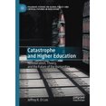 thumbnail image 1 of Palgrave Studies on Global Policy and Cr Catastrophe and Higher Education: Neoliberalism, Theory, and the Future of the Humanities, (Paperback), 1 of 1