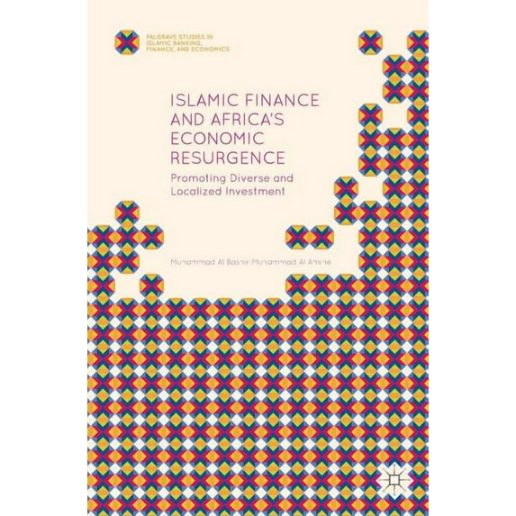 Palgrave Studies in Islamic Banking, Fin Islamic Finance and Africa's Economic Resurgence: Promoting Diverse and Localized Investment, (Hardcover)