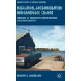 thumbnail image 1 of Palgrave Studies in Language Variation Migration, Accommodation and Language Change: Language at the Intersection of Regional and Ethnic Identity, (Hardcover), 1 of 1