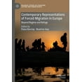 thumbnail image 1 of Palgrave Studies in Literature, Culture  Contemporary Representations of Forced Migration in Europe: Beyond Regime and Refuge, (Hardcover), 1 of 1