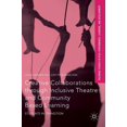 thumbnail image 1 of Palgrave Studies in Play, Performance, L Creative Collaborations Through Inclusive Theatre and Community Based Learning: Students in Transition, (Hardcover), 1 of 1