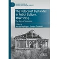 thumbnail image 1 of Palgrave Studies in Cultural Heritage an The Holocaust Bystander in Polish Culture, 1942-2015: The Story of Innocence, (Paperback), 1 of 1