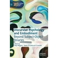 thumbnail image 1 of Palgrave Studies in Discursive Psycholog Discursive Psychology and Embodiment: Beyond Subject-Object Binaries, (Hardcover), 1 of 1