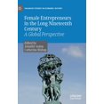 thumbnail image 1 of Palgrave Studies in Economic History Female Entrepreneurs in the Long Nineteenth Century: A Global Perspective, (Hardcover), 1 of 1