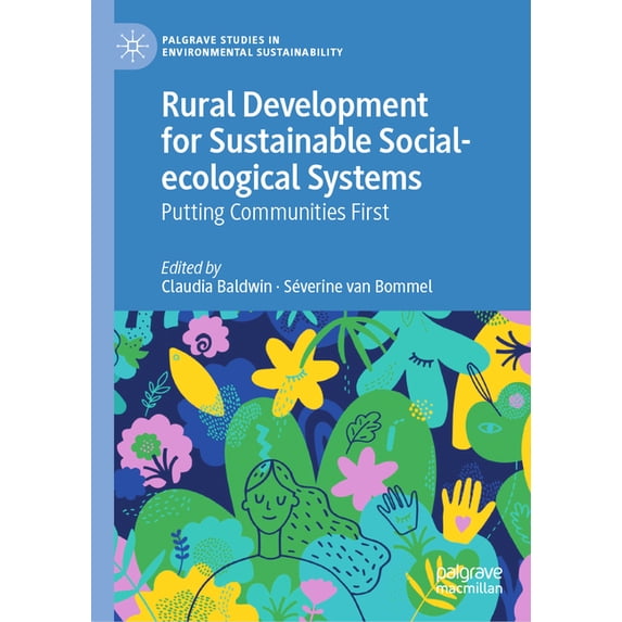 Palgrave Studies in Environmental Sustai Rural Development for Sustainable Social-Ecological Systems: Putting Communities First, (Hardcover)