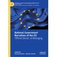 thumbnail image 1 of Palgrave Studies in European Union Polit National Government Narratives of the EU: 'Official Stories' of Belonging, (Hardcover), 1 of 1