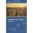 thumbnail image 1 of Palgrave Studies in European Union Polit EU Railway Policy-Making: On Track?, (Hardcover), 1 of 1