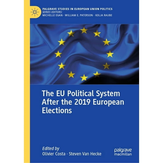 Palgrave Studies in European Union Polit The EU Political System After the 2019 European Elections, (Hardcover)