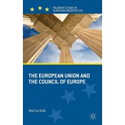 Palgrave Studies in European Union Polit The European Union and the Council of Europe, Hardcover