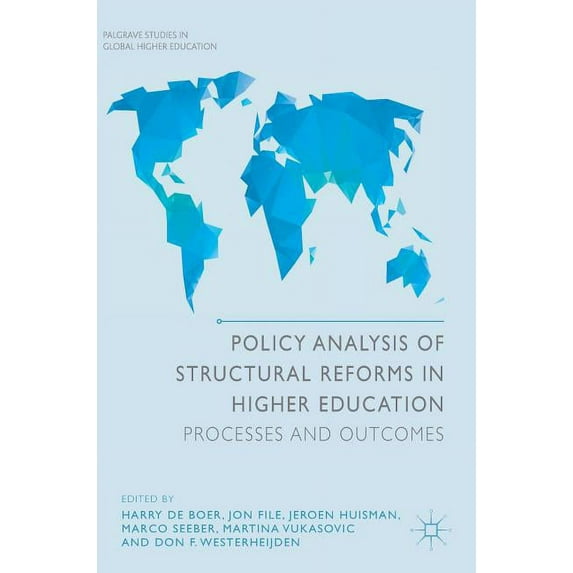 Palgrave Studies in Global Higher Educat Policy Analysis of Structural Reforms in Higher Education: Processes and Outcomes, (Hardcover)